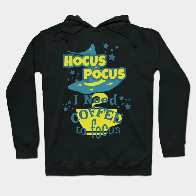 Hocus Pocus Funny Coffee Saying Hoodie by Foxxy Merch